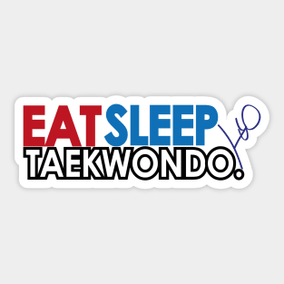 Eat Sleep Taekwondo Sticker